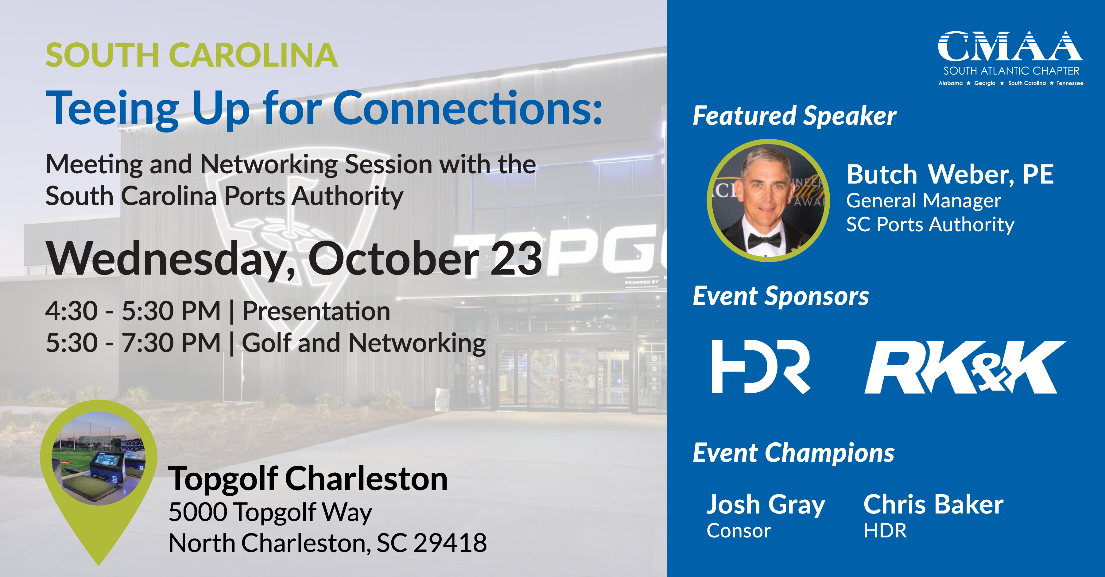 CMAA-SAC at Top Golf in North Charleston for an exciting evening of insights and networking! Hear from Butch Weber, PE, General Manager of Project Management and Construction at the South Carolina Ports Authority, as he shares key updates. The presentation will take place from 4:30 PM to 5:30 PM, followed by a not-to-be-missed fun-filled networking and golfing session from 5:30 PM to 7:30 PM.